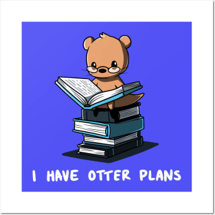 I Have Otter Plans Funny Otter Reading Book Lover Artwork Posters and Art